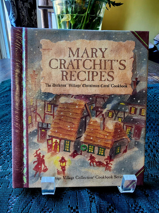 "Mary Cratchit's Recipes" The Heritage Village Collection Cookbook Series (Hardcover)